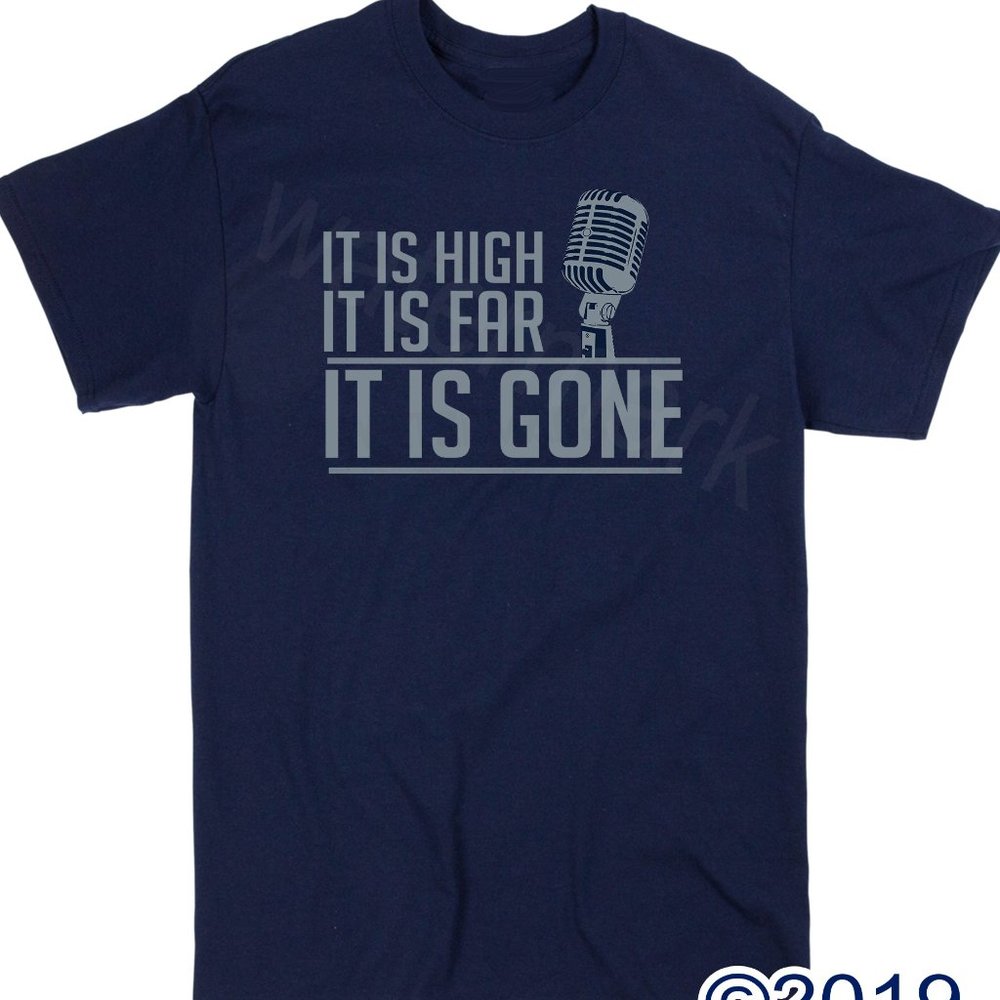 It is High it is Far it is Gone John Sterling Shirt Suzyn Waldman shirt
